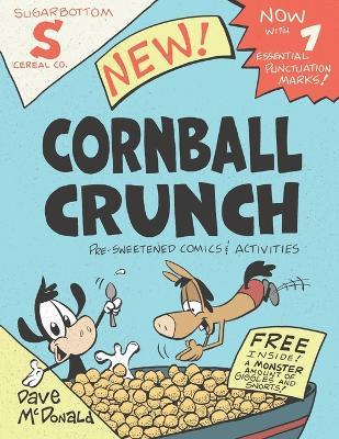 Cornball Crunch: Comics and Activities Vol. 1 - Dave McDonald - cover