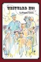 Westward Ho! - LaVerne M Uhte - cover