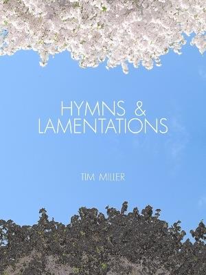 Hymns & Lamentations - Tim Miller - cover
