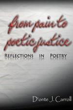 From Pain to Poetic Justice: Reflections in Poetry
