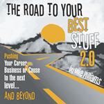 Road to Your Best Stuff 2.0, The