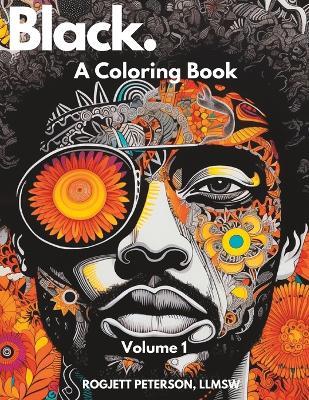 Black.: A Coloring Book - Rogjett Peterson - cover