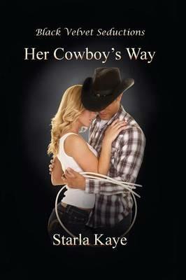 Her Cowboy's Way - Starla Kaye - cover