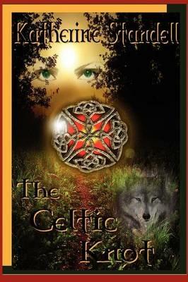 The Celtic Knot - Katherine E Standell - cover