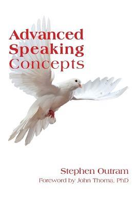 Advanced Speaking Concepts - Stephen Outram - cover