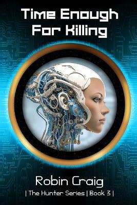 Time Enough for Killing - Robin Craig - cover