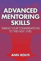 Advanced Mentoring Skills - Taking Your Conversations to the Next Level