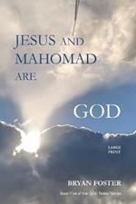 Jesus and Mahomad are GOD: (Author Articles)