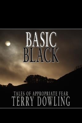 Basic Black: Tales of Appropriate Fear - Terry Dowling - cover