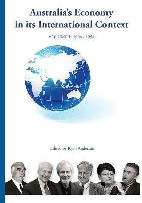 Australia's Economy in Its International Context: the Fisher Lectures: Vol 1 - cover