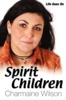 Spirit Children: Life Goes On - Charmaine Wilson - cover