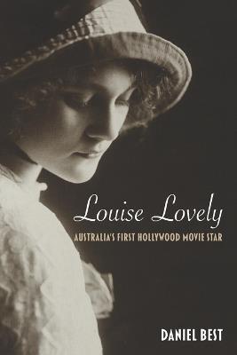Louise Lovely: Australia's First Hollywood Movie Star - Daniel Best - cover
