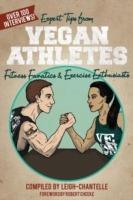 Expert Tips from Vegan Athletes, Fitness Fanatics and Exercise Enthusiasts - cover