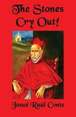 The Stones Cry Out!: Volume 1 of the Rosanada Trilogy