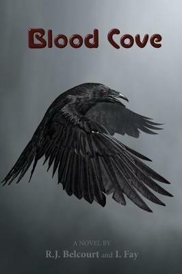 Blood Cove - Raymond J Belcourt,Ignatius Fay - cover