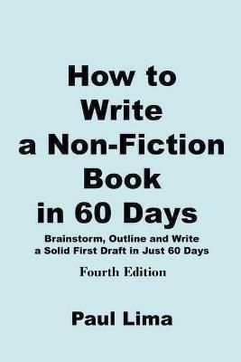 How to Write a Non-fiction Book in 60 Days - Paul Lima - cover
