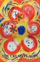 The Creative Soul: Art and the Quest for Wholeness - Lawrence H. Staples - cover