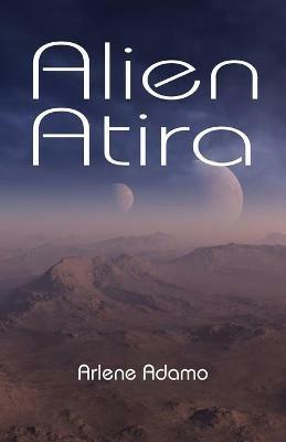 Alien Atira - Arlene Adamo - cover