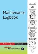 Maintenance Logbook - Twin Engine Installation: value-added logbook for marine diesel engine installations