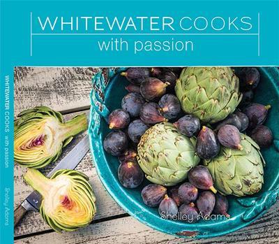 Whitewater Cooks with Passion Volume 4 - Shelley Adams - cover