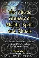 The Mystic Grimoire of Mighty Spells and Rituals