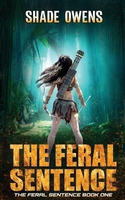The Feral Sentence - Shade Owens - cover