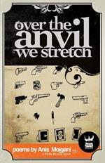 Over The Anvil We Stretch