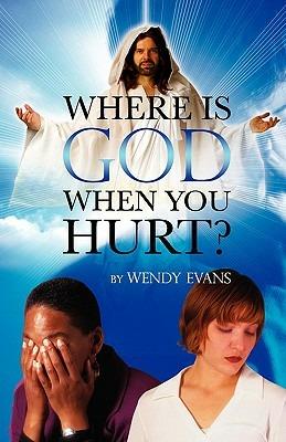 Where is God When You Hurt? - Wendy Evans - cover