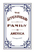 The Litchfield Family in America