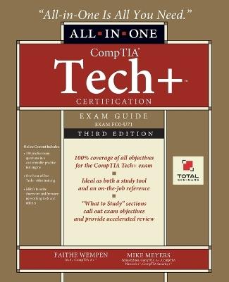 CompTIA Tech+(TM) Certification All-in-One Exam Guide, Third Edition (Exam FC0-U71) - Faithe Wempen - cover
