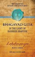 Bhagavad Gi¯ta¯: In the Light of Kashmir Shaivism