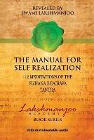 The Manual for Self Realization: 112 Meditations of the Vijnana Bhairava Tantra - Swami Lakshmanjoo - cover