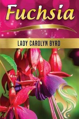 Fuchsia - Lady Carolyn Byrd - cover
