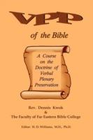 Verbal Plenary Preservation of the Bible, A Course on the Doctrine of Verbal Plenary Preservation