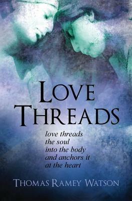 Love Threads - Thomas Ramey Watson - cover