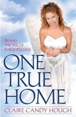 One True Home - Behind the Veil of Forgetfulness