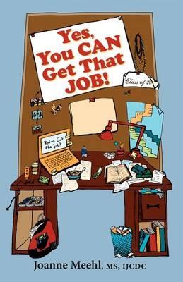 Yes, You Can Get That Job! - Joanne Meehl - cover