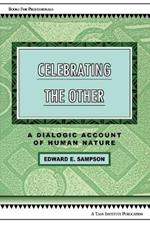 Celebrating the Other: A Dialogic Account of Human Nature