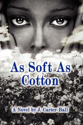 As Soft As Cotton - J Carter-Ball - cover