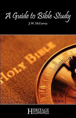 A Guide to Bible Study - J. W. McGarvey - cover