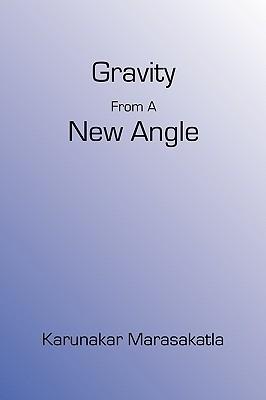 Gravity From A New Angle - Karunakar Marasakatla - cover