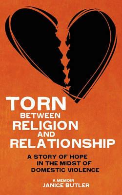 Torn Between Religion and Relationship - Janice Butler - cover