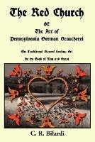 The Red Church or The Art of Pennsylvania German Braucherei