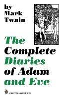 The Complete Diaries of Adam and Eve - Mark Twain - cover