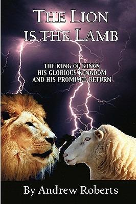 The Lion Is the Lamb - Andrew Roberts - cover
