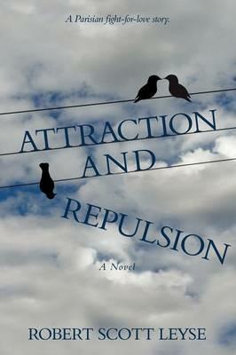 Attraction and Repulsion - Robert Scott Leyse - cover