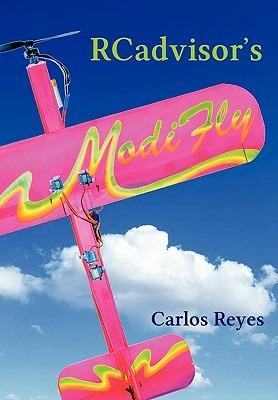 RCadvisor's Modifly: Design and Build From Scratch Your Own Modern Flying Model Airplane In One Day for Just $5 - Carlos Reyes - cover