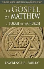 The Gospel of Matthew: Torah for the Church