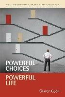 Powerful Choices, Powerful Life - Sharon Good - cover
