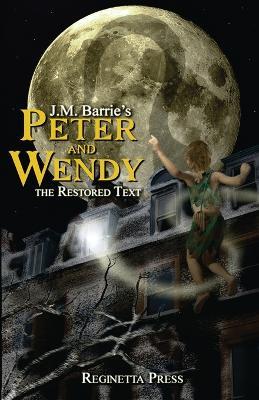 Peter and Wendy: The Restored Text (Annotated) - James Matthew Barrie - cover
